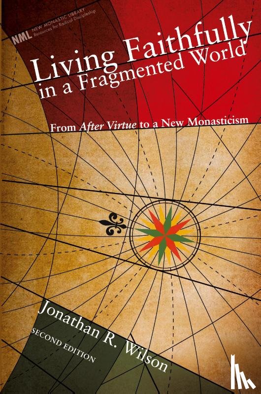Wilson, Jonathan R - Living Faithfully in a Fragmented World, Second Edition