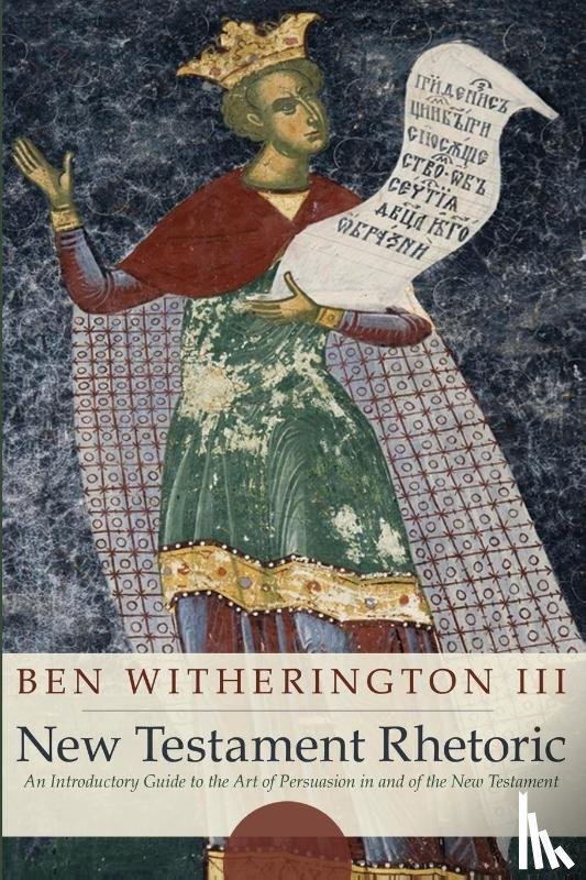 Witherington, Ben - New Testament Rhetoric