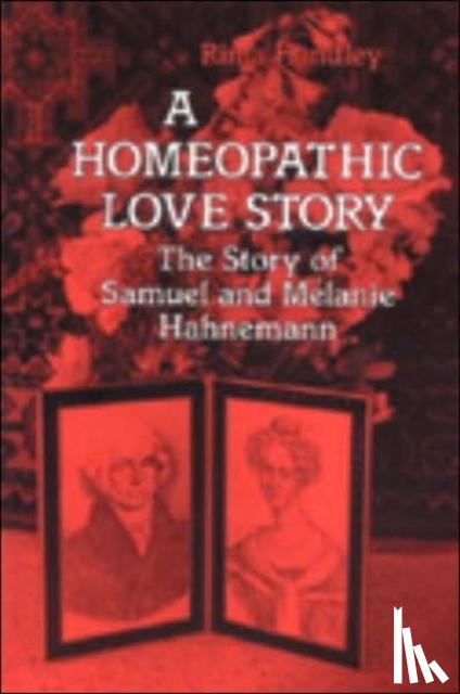 Handley, Rima - A Homeopathic Love Story
