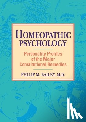 BAILEY, Philip M. - Homeopathic Psychology