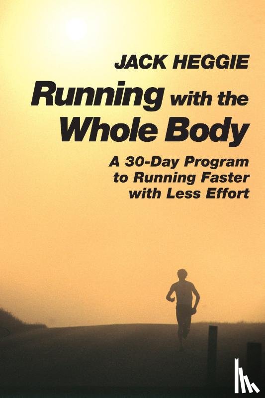 Heggie, Jack - Running with the Whole Body