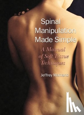 Maitland, Jeffrey - Spinal Manipulation Made Simple