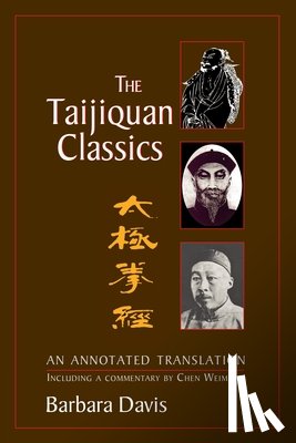 Davis, Barbara - The Taijiquan Classics: An Annotated Translation