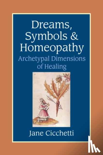 Cicchetti, Jane - Dreams, Symbols, and Homeopathy