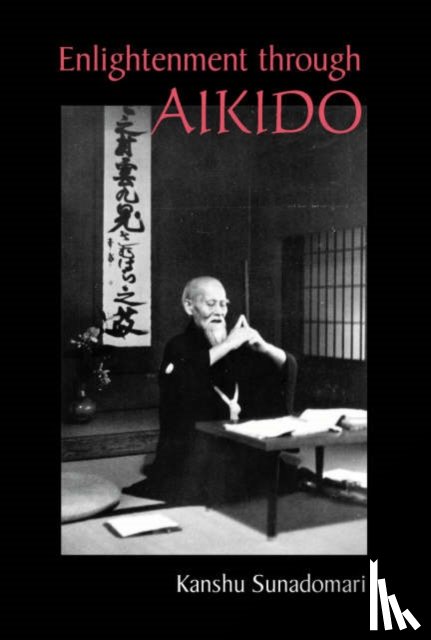 Sunadomari, Kanshu - Enlightenment through Aikido