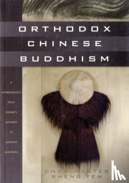 Sheng Yen, Chan Master - Orthodox Chinese Buddhism