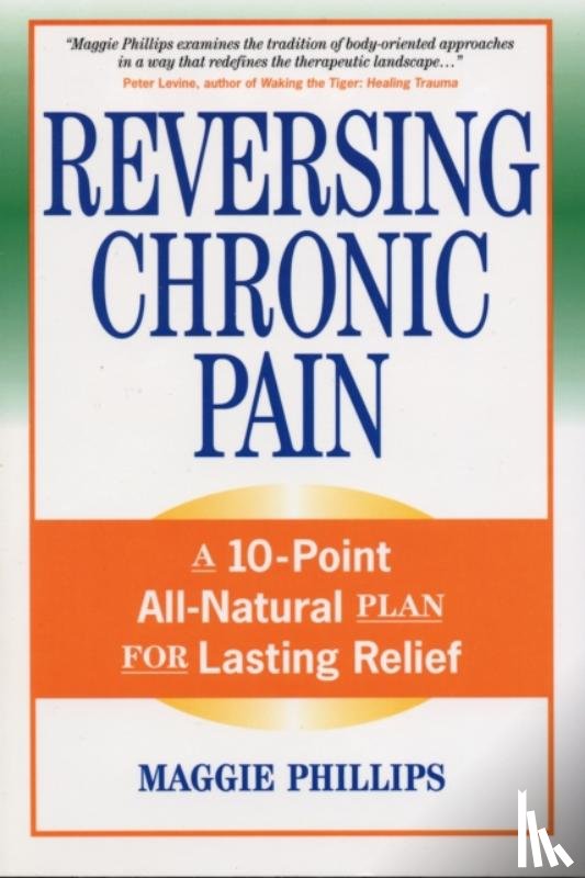 Phillips, Maggie - Reversing Chronic Pain