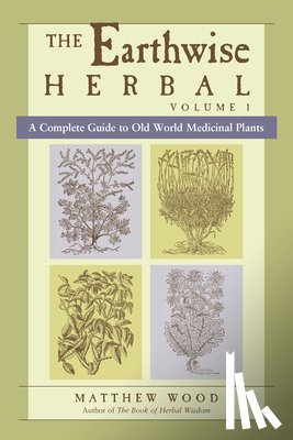 Wood, Matthew - EARTHWISE HERBAL VOLUME I