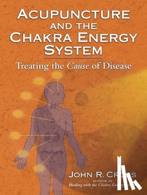 Cross, John R. - Acupuncture and the Chakra Energy System