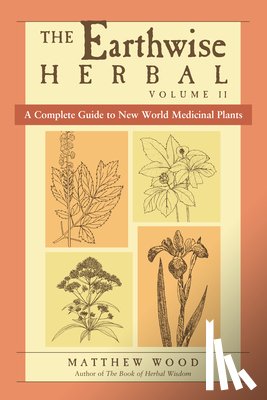 Wood, Matthew - EARTHWISE HERBAL VOLUME II
