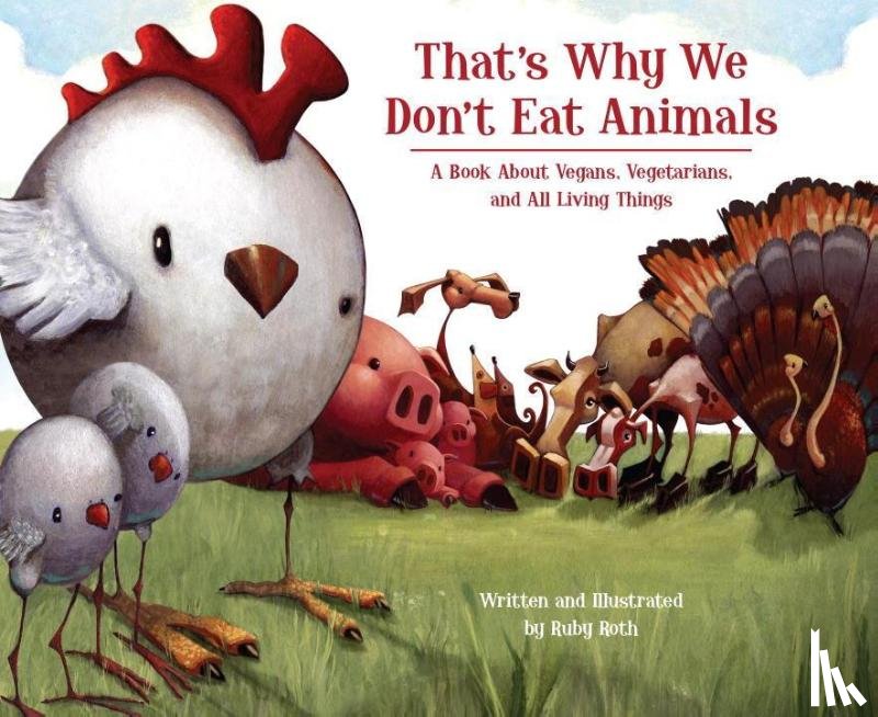 Roth, Ruby - That's Why We Don't Eat Animals