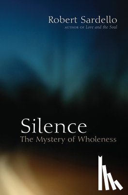 Sardello, Robert - Silence