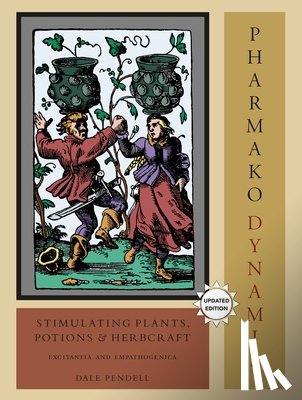 Pendell, Dale - Pharmako/Dynamis, Revised and Updated