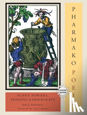 Pendell, Dale - Pharmako/Poeia, Revised and Updated