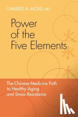 Moss, Charles A. - Power of the Five Elements