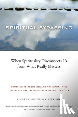 Masters, Robert Augustus - Spiritual Bypassing