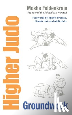 Feldenkrais, Moshe - Higher Judo