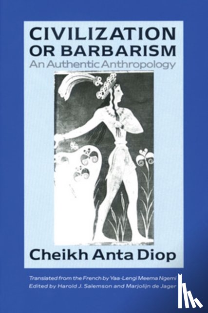 Diop, Cheikh Anta - Civilization or Barbarism