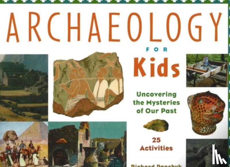 Panchyk, Richard - Archaeology for Kids