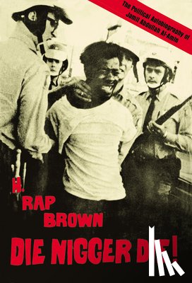 Brown (Jamil Abdullah Al-Amin), H. Rap - Die Nigger Die!