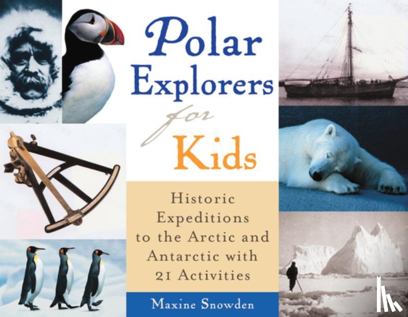 Snowden, Maxine - Polar Explorers for Kids