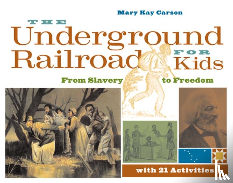 Carson, Mary Kay - The Underground Railroad for Kids