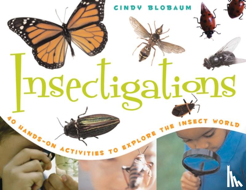 Blobaum, Cindy - Insectigations