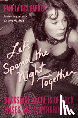 Des Barres, Pamela - Des Barres, P: Let's Spend the Night Together