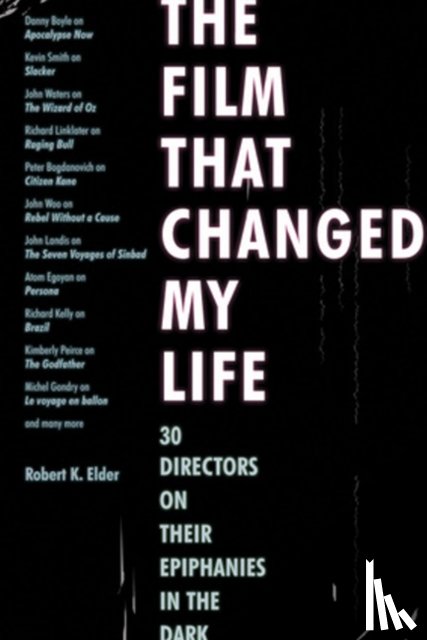 Elder, Robert K. - The Film That Changed My Life