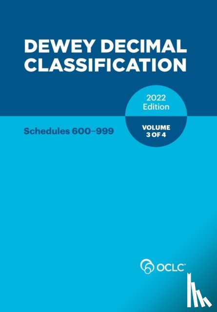  - Dewey Decimal Classification, 2022 (Schedules 600-999) (Volume 3 of 4)