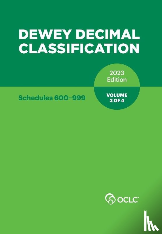 Oclc - Dewey Decimal Classification 2023 Edition Volume 3 of 4
