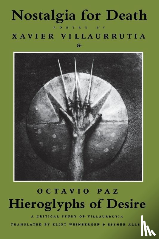 Villaurrutia, Xavier - Nostalgia for Death & Hieroglyphs of Desire