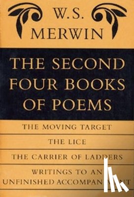 Merwin, W. S. - The Second Four Books of Poems