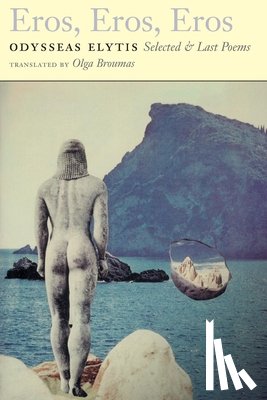 Elytis, Odysseas - Eros, Eros, Eros