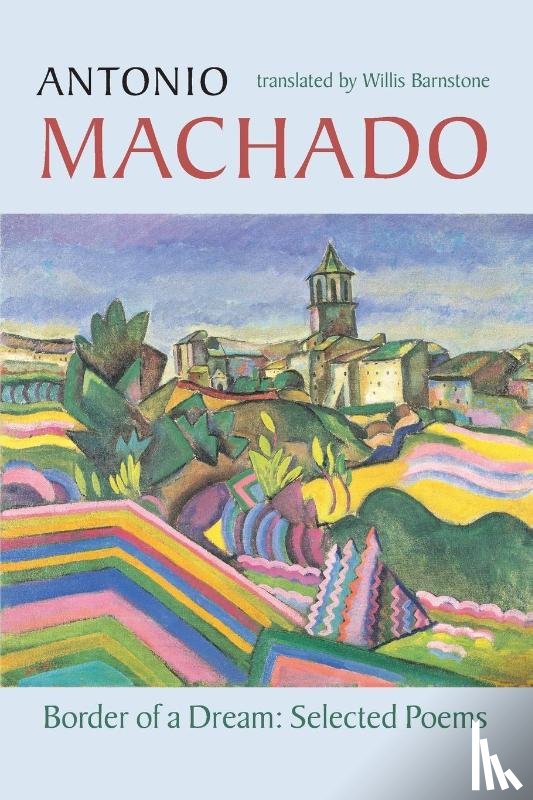 Machado, Antonio - Border of a Dream