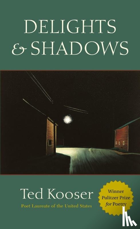 Kooser, Ted - Delights & Shadows