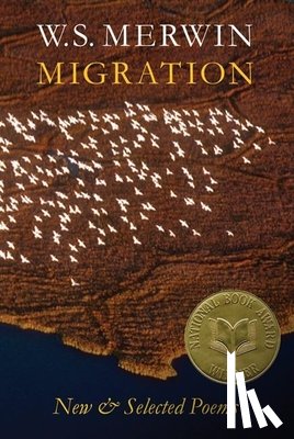 Merwin, W. S. - Migration: New & Selected Poems