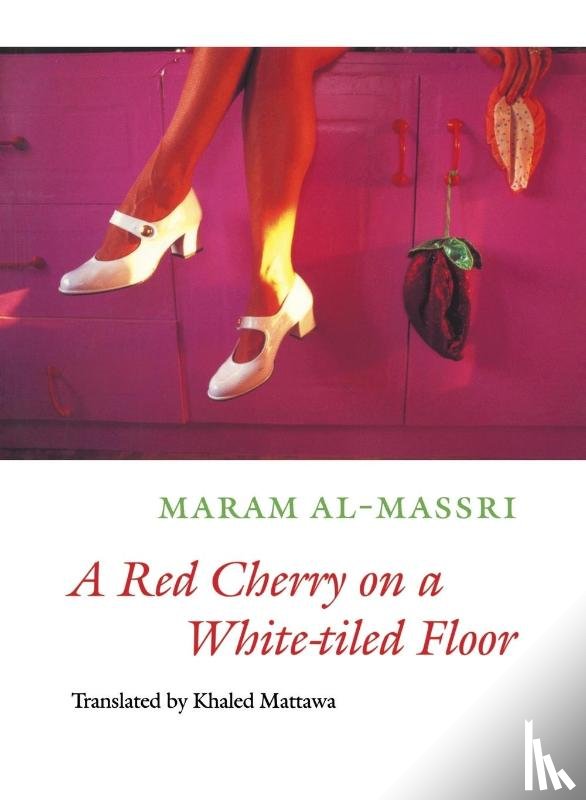 al-Massri, Maram - A Red Cherry on a White-tiled Floor