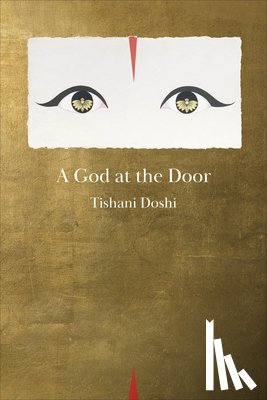 Doshi, Tishani - GOD AT THE DOOR