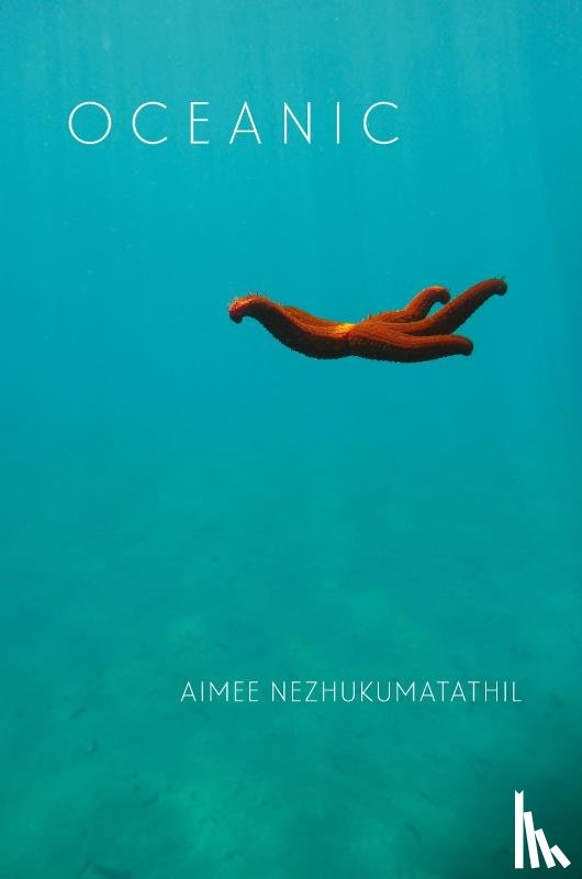 Nezhukumatathil, Aimee - Oceanic