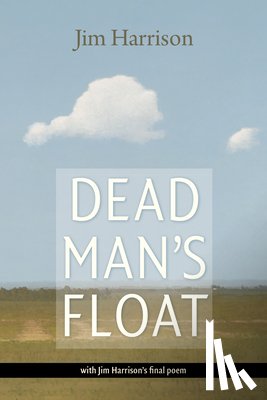 Harrison, Jim - Dead Man's Float