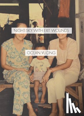 Vuong, Ocean - Night Sky with Exit Wounds