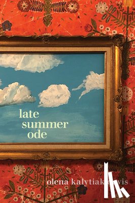 Kalytiak Davis, Olena - Late Summer Ode
