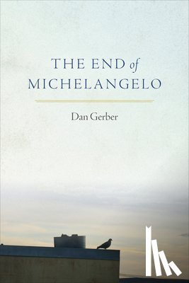 Gerber, Dan - The End of Michelangelo