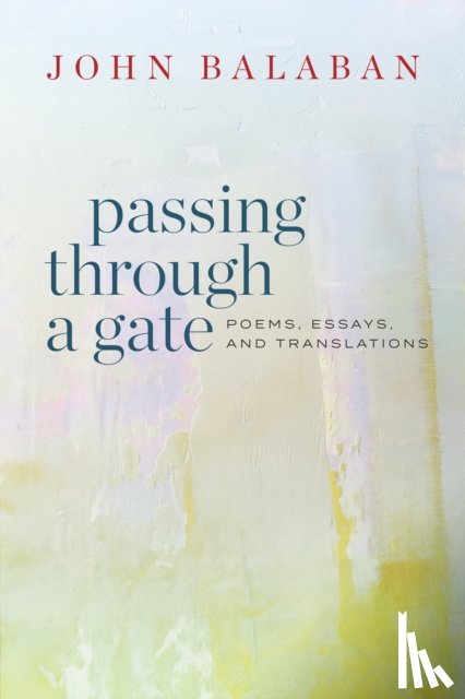Balaban, John - Passing through a Gate