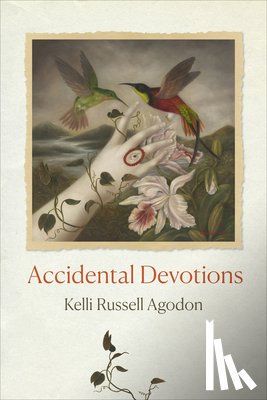 Agodon, Kelli Russell - Accidental Devotions