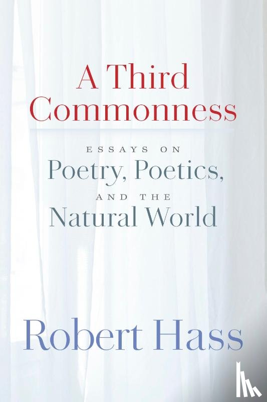Hass, Robert - A Third Commonness