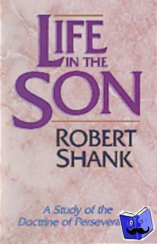 Shank, Robert - Life in the Son
