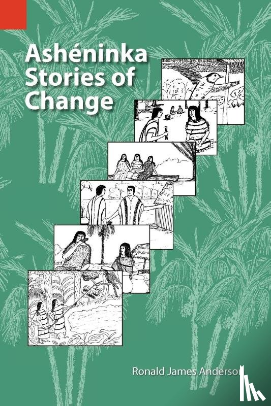Anderson, Ronald J - Asheninka Stories of Change