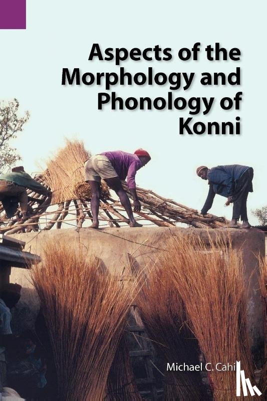 Cahill, Professor of Biblical Studies Michael (Duquesne University) - Aspects of the Morphology and Phonology of Konni